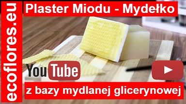 Przepis na mydło plaster miodu z bazy mydlanej glicerynowej Ecoflores