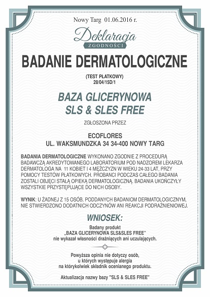 Badania Dermatologiczne Deklaracja Baza mydlana SLS & SLES FREE Ecoflores
