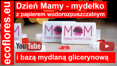 Mydełko glicerynowe z baza mydlana Ecoflores i papier wodorozpuszczalny