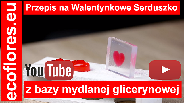 Walentynkowe serduszko z bazy mydlanej glicerynowej Ecoflores