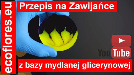 ZAWIJAŃCE przepis na mydełka z baza mydlana glicerynowa Ecoflores
